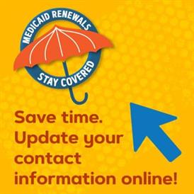 Medicaid Renewal Stay-Covered umbrella and circle icon with statement to "save time. Update your contact information online."